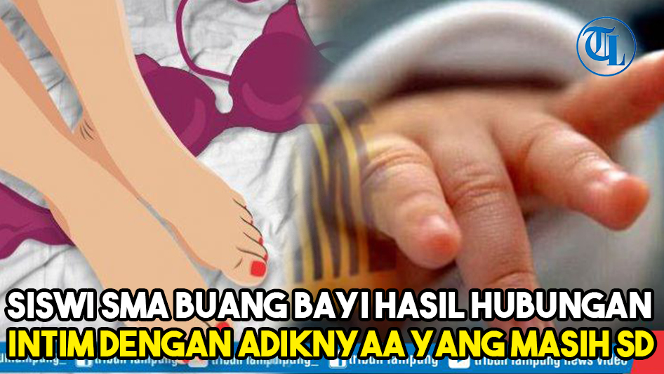 Hamil Seusai 2 Kali Bersetubuh dengan Adik Kandungnya, Siswi SMA Buang Bayinya