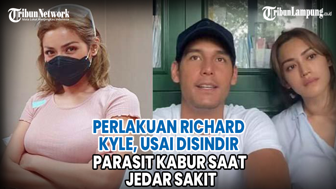 terbongkar-perlakuan-richard-kyle-usai-disindir-parasit-kabur-saat-jedar-sakit.jpg