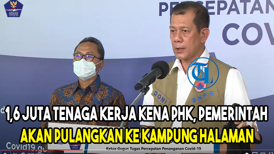 Terdampak Corona, 1,6 Juta Tenaga Kerja Kena PHK, Pemerintah Akan Pulangkan ke Kampung Halaman