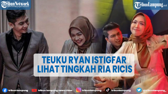 Teuku Ryan Istigfar Lihat Tingkah Ria Ricis, 'Astaghfirllah, Ya Allah'