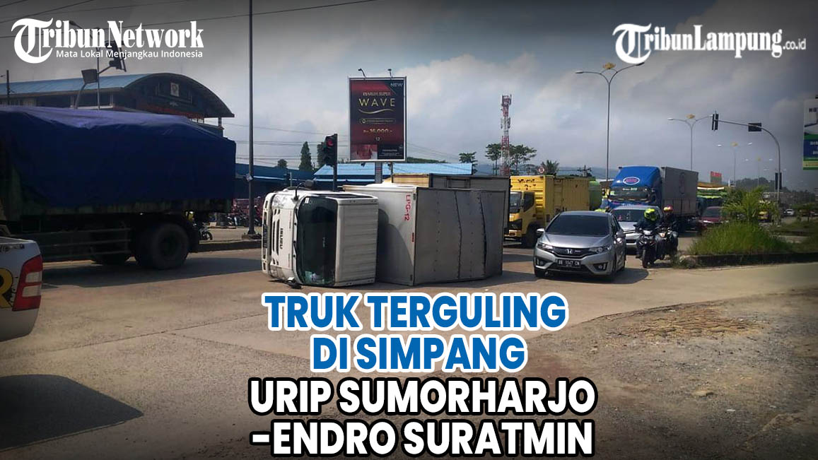 VIDEO Truk Terguling di Simpang Urip Sumoharjo-Endro Suratmin