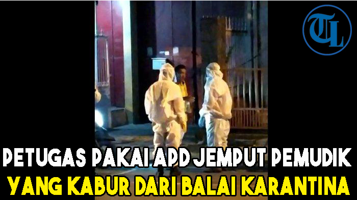 viral-petugas-pakai-apd-jemput-pemudik-yang-kabur-dari-balai-karantina-di-solo.jpg