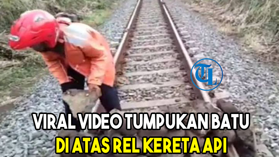 viral-tumpukan-batu-di-atas-rel-kereta-api.jpg