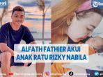alfath-fathier-akhirnya-minta-maaf-dan-mengakui-anak-ratu-rizky-nabila.jpg