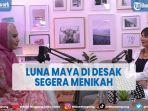 artis-kartika-putri-desak-luna-maya-segera-menikah.jpg