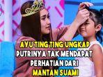 ayu-ting-ting-ungkap-putrinya-tak-mendapat-perhatian-dari-sang-mantan-suami.jpg