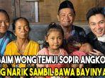 baim-wong-temui-sopir-angkot-yang-narik-sambil-bawa-bayinya-rio.jpg