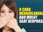 cara-hilangkan-bau-mulut-saat-puasa.jpg