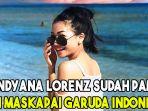 cyndyana-lorenz-sudah-pamit-dari-maskapai-garuda-indonesia.jpg