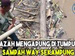 jenazah-bocah-12-tahun-mengapung-di-tumpukan-sampah-way-sekampung.jpg