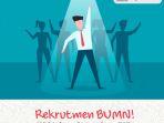 lowongan-kerja-di-bumn-peluang-karier-di-110-perusahaan-bumn-tersedia-11-ribu-posisi.jpg