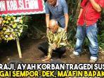 suraji-ayah-korban-tragedi-susur-sungai-sempor-smpn-1-turi.jpg