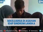 video-satu-keluarga-idap-sindrom-langka-viral-di-tiktok.jpg