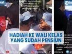 viral-kisah-haru-siswa-sma-beri-hadiah-ke-wali-kelas-yang-sudah-pensiun-banjir-air-mata.jpg