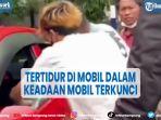 viral-remaja-tertidur-di-mobil-dalam-keadaan-mobil-terkunci-dan-ac-menyala.jpg