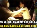viral-video-haru-ibu-peluk-anaknya-di-dalam-ambulans-karena-positif-corona.jpg
