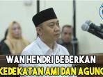 wan-hendri-beberkan-kedekatan-ami-dan-agung.jpg