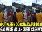 warga-usir-petugas-medis-yang-hendak-jemput-pdp-kabur-dari-rs.jpg