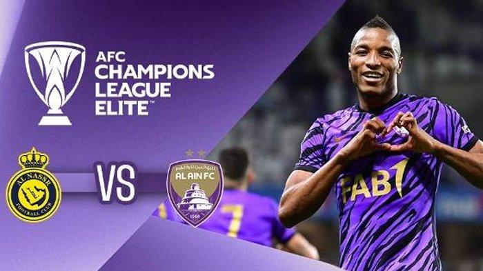 Prediksi Skor Al-Nassr vs Al-Ain AFC Champions League Rabu 6 November 2024 Jam 01.00, Link Streaming