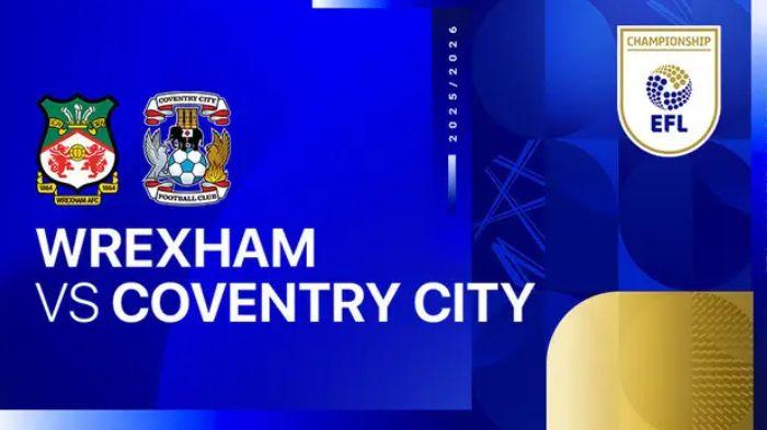 Prediksi Skor Wrexham vs Coventry City EFL Championship Sabtu 1 November 2025 Jam 02.55, Link Live