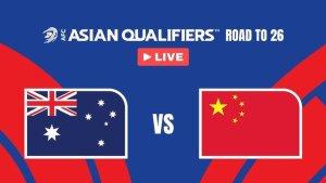 Australia-vs-China-PR-2026-FIFA-World-Cup-Qualifiers.jpg