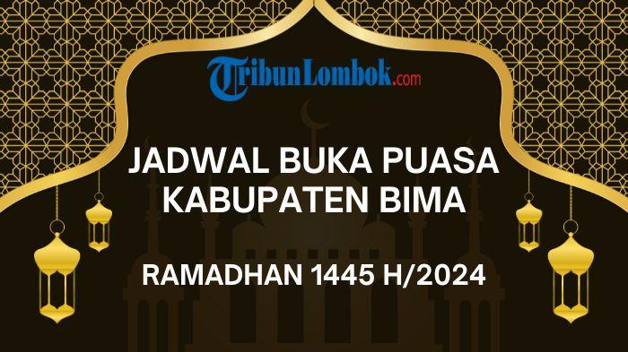 Jadwal-Buka-Puasa-Ramadhan-Kabupaten-Bima-Hari-Ini-Selasa-12-Maret-2024.jpg