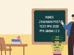 Ilustrasi-Kunci-Jawaban-Post-Test-PPG-2025-PPA-Umum-1-2-3.jpg