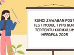 Ilustrasi-kunci-jawaban-post-test-modul-1-ppg-guru-tertentu-kurikulum-merdeka-2025.jpg