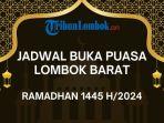 Jadwal-Buka-Puasa-Lombok-Barat-Ramadhan-1445-H-Hari-Ini-Selasa-12-Maret-2024.jpg