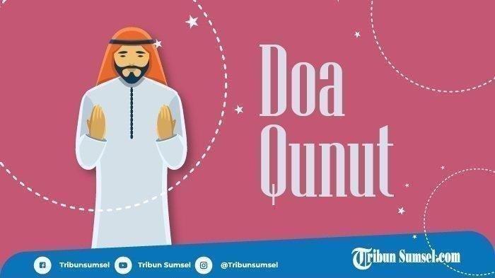 Bacaan Qunut Subuh Beserta Artinya dan Jadwal Sholat Makassar dengan Jakarta