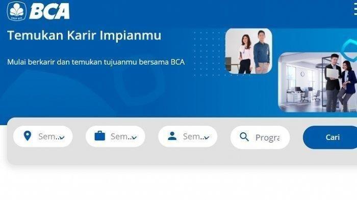 Bank BCA Buka Lowongan Kerja Banyak Posisi, Minimal Lulusan S1, Cek Syarat dan Cara Daftar!