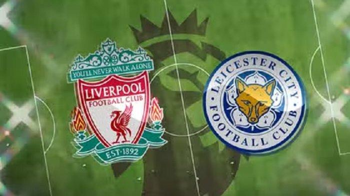 Prediksi Skor Liverpool vs Leicester City di Liga Inggris : The Reds Gas Full Kejar Papan Atas!