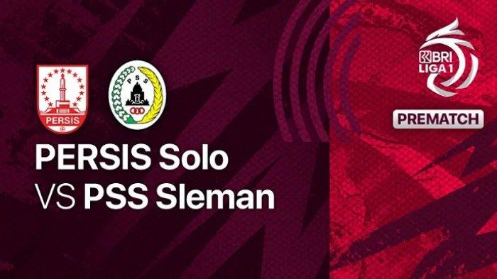 Prediksi Skor Persis Solo vs PSS Sleman Lengkap Link Live Streaming dan Susunan Pemain