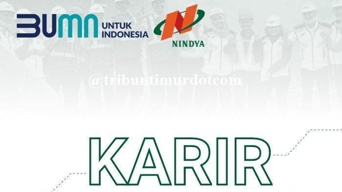 Segera Daftar Lowongan Kerja BUMN PT Nindya Karya, Lulusan S1 Teknis Sipil, Sisa 2 Hari Lagi