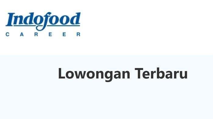20260119-213-Posisi-Lowongan-Kerja-Dibuka-PT-Indofood-Januari-2026.jpg