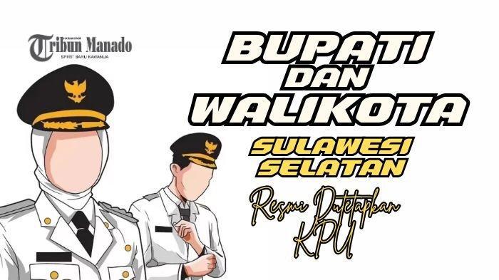 Daftar-14-Kepala-Daerah-Terpilih-di-Sulawesi-Selatan-3454.jpg