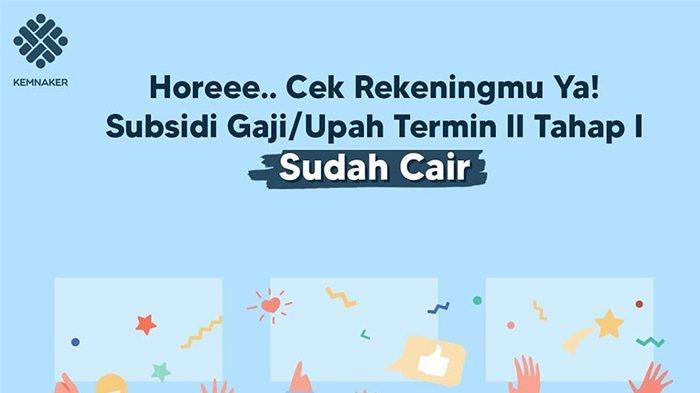 BLT BPJS Ketenagakerjaan / Subsidi Gaji Tahap 2 Belum Masuk Rekening? Berikut Penjelasan Menaker