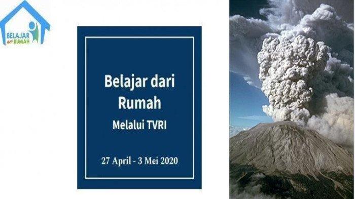 Jawaban Penyebab Erupsi Gunung Berapi, Soal SMP Belajar dari Rumah TVRI, Rabu 29 April 2020
