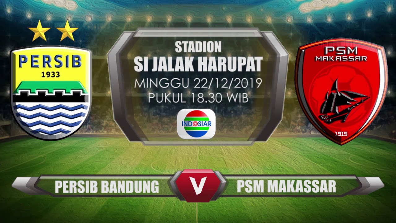 Hasil Babak I: Persib Bandung Unggul Atas PSM, Simak Link Live Streaming TV Online Indosiar Berikut