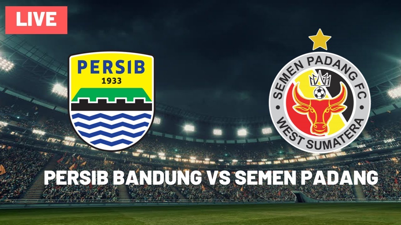 live-persib-bandung-vs-semen-padang.jpg
