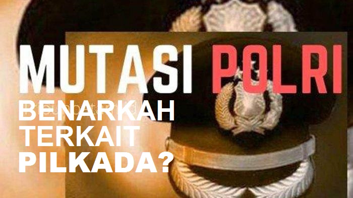 mutasi-7-dari-11-kapolres-di-wilayah-polda-sulsel-benarkah-terkait-pilkada-serentak.jpg