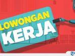 8 Perusahaan BUMN & Swasta Buka Lowongan Kerja untuk Tamatan SMP & SMA SMK Sederajat, Daftar di Sini