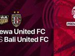 Link-Live-Streaming-dan-prediksi-skor-Dewa-United-vs-Bali-United.jpg