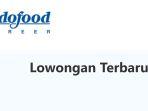 Lowongan-Kerja-SMA-SMK-D3-S1-PT-Indofood-Cari-Karyawan-Baru-176-Posisi-Intip-Syaratnya.jpg