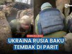 Militer-Ukraina-merilis-rekaman-yang-menunjukkan-pasukannya-menembak-ke-arah-Tentara-Rusia.jpg