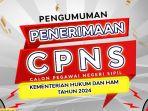 Pengumuman-CPNS-Kemenkumham-2024-Ada-7214-Formasi-Lulusan-SMA-Sederajat-Cek-Syarat-dan-Link-PDF.jpg