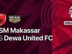 Preview-PSM-Makassar-vs-Dewa-United-pekan-ketiga-Liga-1-20242025-yang.jpg