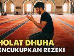 Waktu-Sholat-Dhuha-Pukul-Berapa-Berikut-Penjelasannya-Disertai-Niat-dan-Tata-Cara-Sholat-Dhuha.jpg