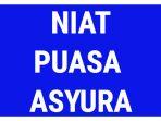bacaan-niat-puasa-asyura-di-bulan-muharram-dan-doa-buka-puasa-1-2882020.jpg