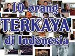 daftar-10-orang-terkaya-di-indonesia-2019.jpg